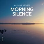 Morning Silence, Vol 2