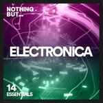 Nothing But... Electronica Essentials, Vol 14