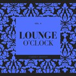 Lounge O'Clock, Vol 4
