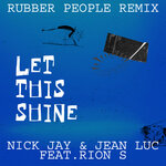 Let This Shine (Rubber People Remix)
