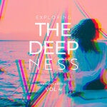 Exploring The Deepness, Vol 4