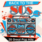 Back To The 80s: 20 Great Pop Hits, Vol 2