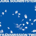 Jura Soundsystem: Transmission Two