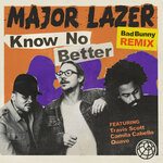 Know No Better (Explicit Bad Bunny Remix)