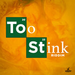 Too Stink (Riddim)