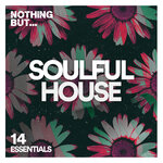 Nothing But... Soulful House Essentials, Vol 14