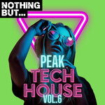 Nothing But... Peak Tech House, Vol 06