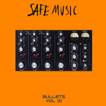 Safe Music Bullets, Vol 10