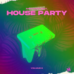 Nothing But... House Party, Vol 06