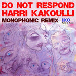 Do Not Respond (Monophonic Remix)