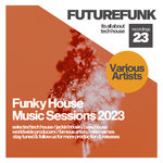 Funky House Music Sessions 2023