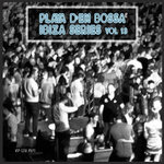 Playa D'en Bossa Ibiza Series, Vol 13