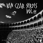 Van Czar Series, Vol 11 (Compiled & Mixed By Van Czar)