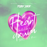 My Heart Beats Like A Drum (Toby Dee Remix)