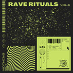 Nothing But... Rave Rituals, Vol 06