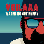 Water No Get Enemy