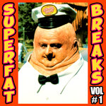 Super Fat Breaks Vol 1