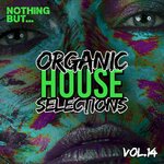 Nothing But... Organic House Selections, Vol 14