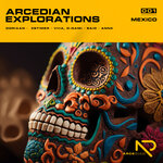 Arcedian Explorations 001: Mexico