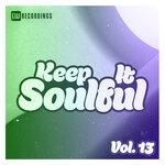 Keep It Soulful, Vol 13