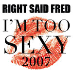 I'm Too Sexy 2007 (Explicit)