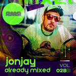 Already Mixed Vol 28 Pt. 2 (Compiled & Mixed By Jonjay)