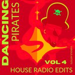 Dancing Pirates, Vol 4 (House Radio Edits)
