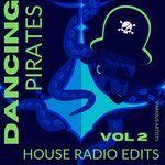 Dancing Pirates, Vol 2 (House Radio Edits)