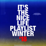 Nice Life WINTER '18 (Explicit)