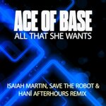 All That She Wants (Isaiah Martin, Save The Robot & HANI Afterhours Mix)