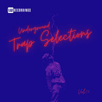 Underground Trap Selections, Vol 16