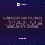 Underground Trance Selections, Vol 16