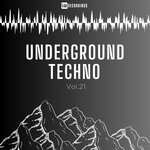 Underground Techno, Vol 21