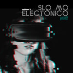 Slo Mo Electronico, Vol 5
