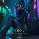 Neon - Vocal Future Pop (Sample Pack WAV)