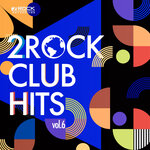 2Rock Club Hits Vol 6
