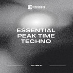 Essential Peak Time Techno, Vol 17