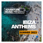 Ibiza Anthems 2023