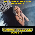 Give Me Your Love (Col M Remix)