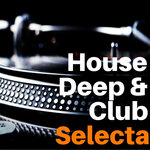 House Deep & Club Selecta
