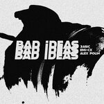 Bad Ideas