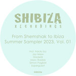 From Shemshak To Ibiza, Summer Sampler 2023, Vol 01
