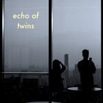 Echo Of Twins