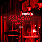 Redlight Cafe Music, Class 5