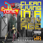 Clean Living In A Dirty Age (Explicit)