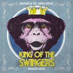 King Of The Swingers (Balduin Remix) (Electro Swing Mix)