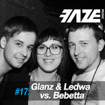 Faze #17: Glanz & Ledwa Vs. Bebetta