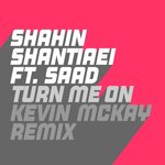 Turn Me On (feat. Saad) (Kevin McKay Remix)