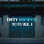Dirty Budapest 2023, Vol 1