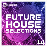 Future House Selections, Vol 14